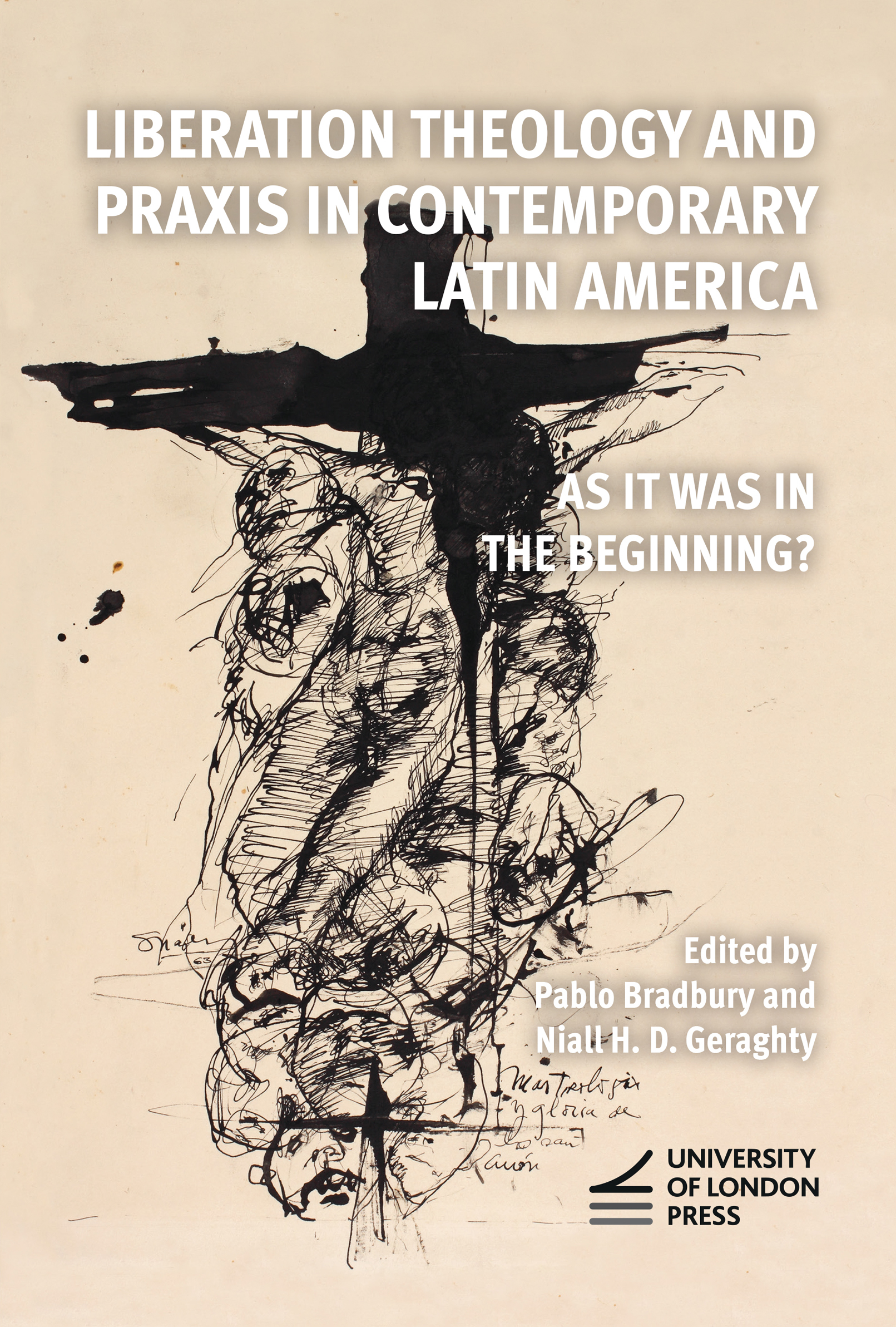 Cover: Liberation Theology and Praxis in Contemporary Latin America edited by Pablo Bradbury and Niall H. D. Geraghty