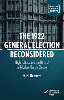 The cover for The 1922 General Election Reconsidered. It features a black and white image of the Houses of Parliament in London in close-up, showing a small section of the building's facade and arched windows.