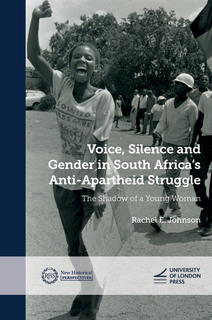 Cover for 'Voice, Silence and Gender in South Africa's Anti-Apartheid Struggle'